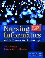 Nursing Informatics and the Foundation of Knowledge