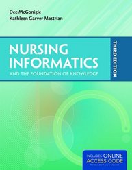 Nursing Informatics and the Foundation of Knowledge